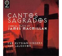 James MacMillan Cantos Sagrados (Laughton, Elysian Singers, Macmillan) (CD)