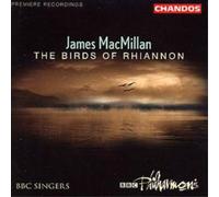 James MacMillan THE BIRDS OF RHIANNON (CD) Album