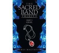 James Mactavish The Sacred Band Trinity (Copertina rigida)