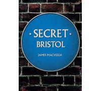 James MacVeigh Secret Bristol (Tascabile) Secret
