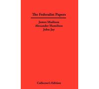 James Madison Alexander Hamilton John Ja The Federalist Paper (Copertina rigida)