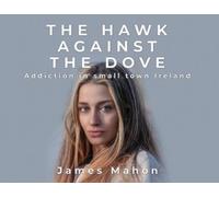 James Mahon The Hawk Against The Dove (Tascabile)