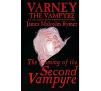 James Malcolm Rymer The Coming of the Second Vampyre (Tascabile)