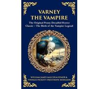 James Malcolm Rymer Thomas Peckett Prest Varney the Vampire (Copertina rigida)