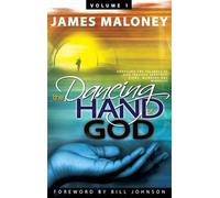 James Maloney The Dancing Hand of God, Volume 1 (Copertina rigida)