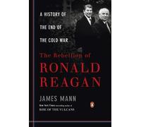 James Mann The Rebellion of Ronald Reagan (Tascabile)