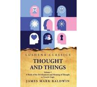 James Mark Bald Thought and Things A Study of the Development and Me (Tascabile)