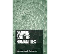 James Mark Baldwin Darwin And The Humanities (Tascabile)