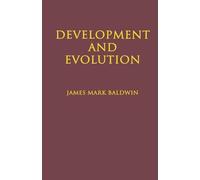James Mark Baldwin Development and Evolution (Copertina rigida)