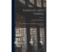 James Mark Baldwin Thought And Things (Tascabile)