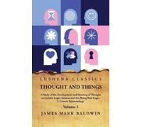 James Mark Baldwin Thought and Things Volume 3 (Copertina rigida)