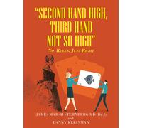 "SECOND HAND HIGH, THIRD HAND NOT SO HIGH": No Rules, Just Right