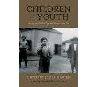 James Marten Children and Youth During the Gilded Age and Progressiv (Tascabile)