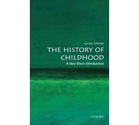 James Marten The History of Childhood (Tascabile) Very Short Introductions