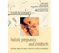 James Marti Holistic Pregnancy and Childbirth (Copertina rigida)