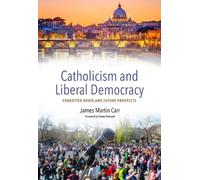 James Martin Carr Catholicism and Liberal Democracy (Copertina rigida)