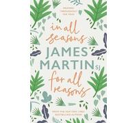 James Martin In All Seasons, For All Reasons (Tascabile)