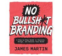 James Martin No Bullsht Branding (Copertina rigida) (PRESALE 10/09/2026)