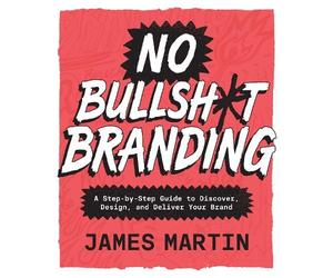 James Martin No Bullsht Branding (Copertina rigida) (PRESALE 10/09/2026)