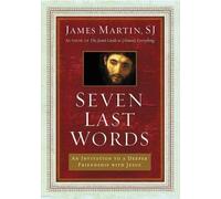 James Martin Seven Last Words (Copertina rigida)