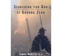 James Martin SJ Searching for God at Ground Zero (Tascabile)
