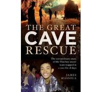 James Massola The Great Cave Rescue (Tascabile)