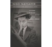 James Matsumoto Omura Nisei Naysayer (Copertina rigida) Asian America
