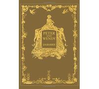 James Matthew B Peter and Wendy or Peter Pan (Wisehouse Class (Copertina rigida)