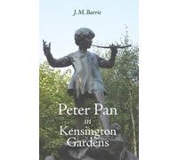 James Matthew Barrie Peter Pan in Kensington Gardens (Tascabile)
