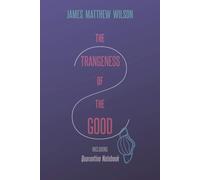James Matthew W The Strangeness of the Good, Including Quarantine No (Tascabile)
