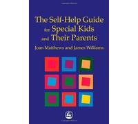 James Matthew Williams J The Self-Help Guide for Special Kids and t (Tascabile)