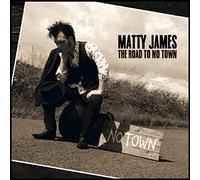 James, Matty - Road To No Town