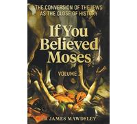 James Mawdsley If You Believed Moses (Vol 2) (Tascabile) New Old