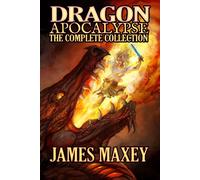 James Maxey Dragon Apocalypse (Copertina rigida)