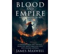 James Maxwell Blood and Empire (The Gateway Saga, Book 1) (Tascabile)