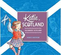 James Mayhew Katie in Scotland (Tascabile) Katie