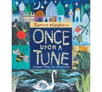 James Mayhew Once Upon a Tune (Copertina rigida)