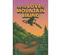 James McArthur For the Love of Mountain Biking (Tascabile)