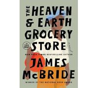 James McBride The Heaven & Earth Grocery Store (Tascabile)