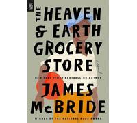 James McBride The Heaven & Earth Grocery Store (Tascabile)