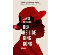 James McBride Werner Löcher-Lawrence Der heilige King Kong: Roman (Tascabile)