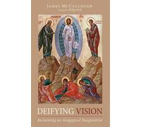 James McCullough Deifying Vision (Tascabile)
