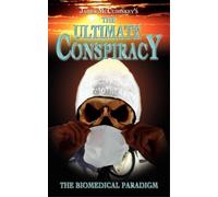 James McCumiskey The Ultimate Conspiracy - The Biomedical Paradigm (Tascabile)