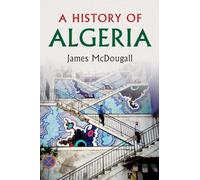 James McDougall A History of Algeria (Tascabile)