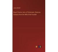 James McGill Royal Charter, Acts of Parliament, Statutes. Ext (Copertina rigida)