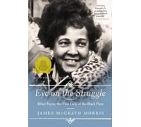 James McGrath Morris Eye on the Struggle (Tascabile)