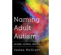 James McGrath Naming Adult Autism (Tascabile)