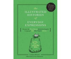 James McGuire The Illustrated Histories of Everyday Expressio (Copertina rigida)