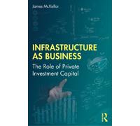James McKellar Infrastructure as Business (Tascabile)