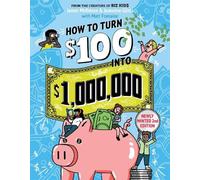 James McKenna Jeannine Glista How to Turn $100 into $1,000,000 (Rev (Tascabile)